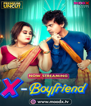 Ex Boyfriend (2025) MoodX S01Ep01 Hindi Web Series